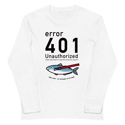 401 Unauthorized エンジニア 長袖Tシャツ